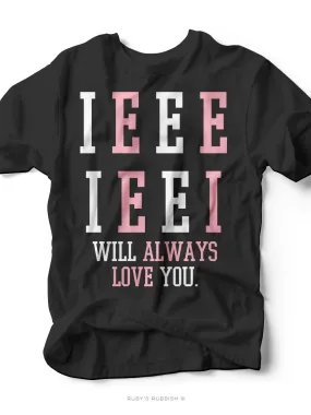 I-EEE-I-EE-I Will Always Love You | Women’s T-Shirt | Ruby’s Rubbish®