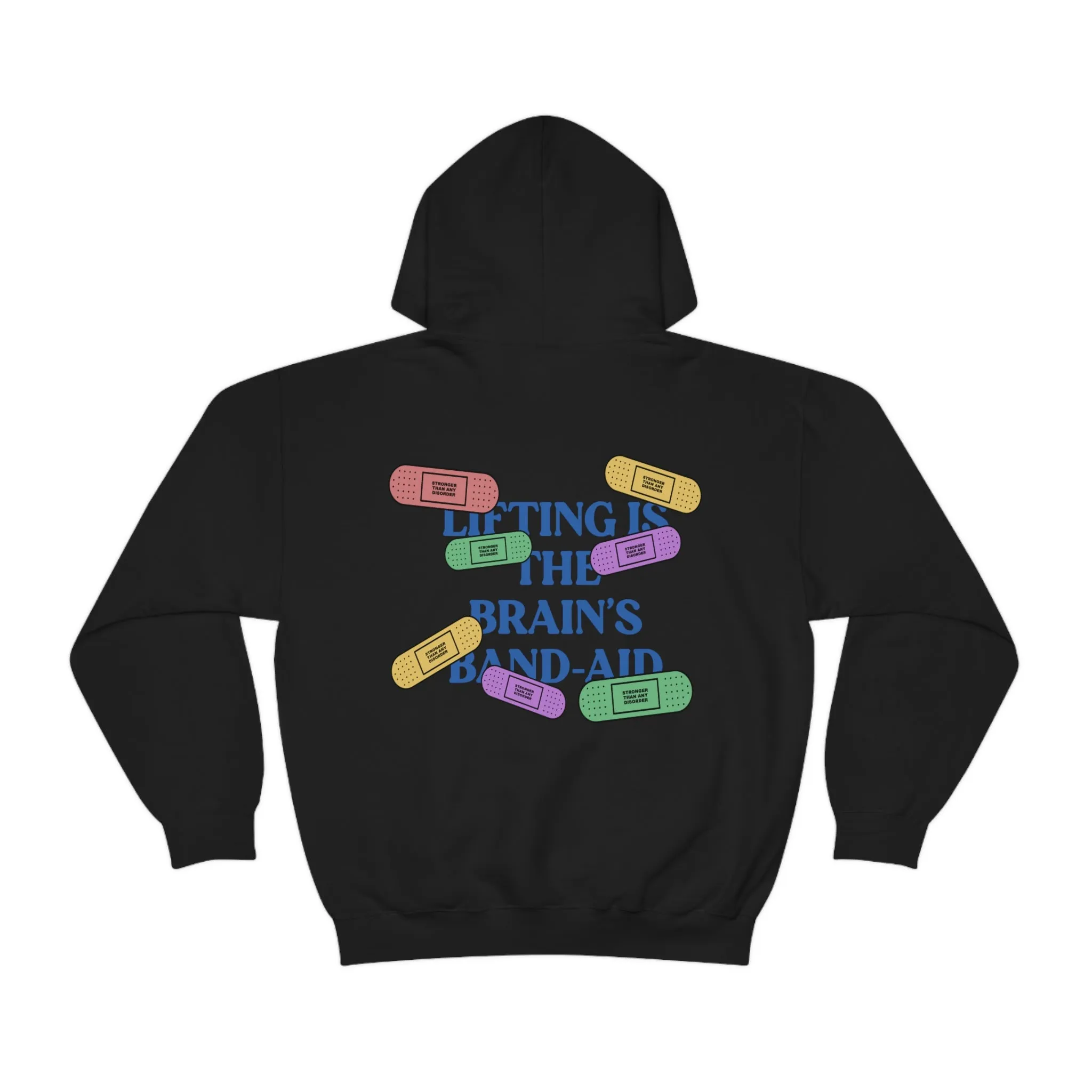 LIFTING IS THE BRAIN’S BAND-AID - HOODIE