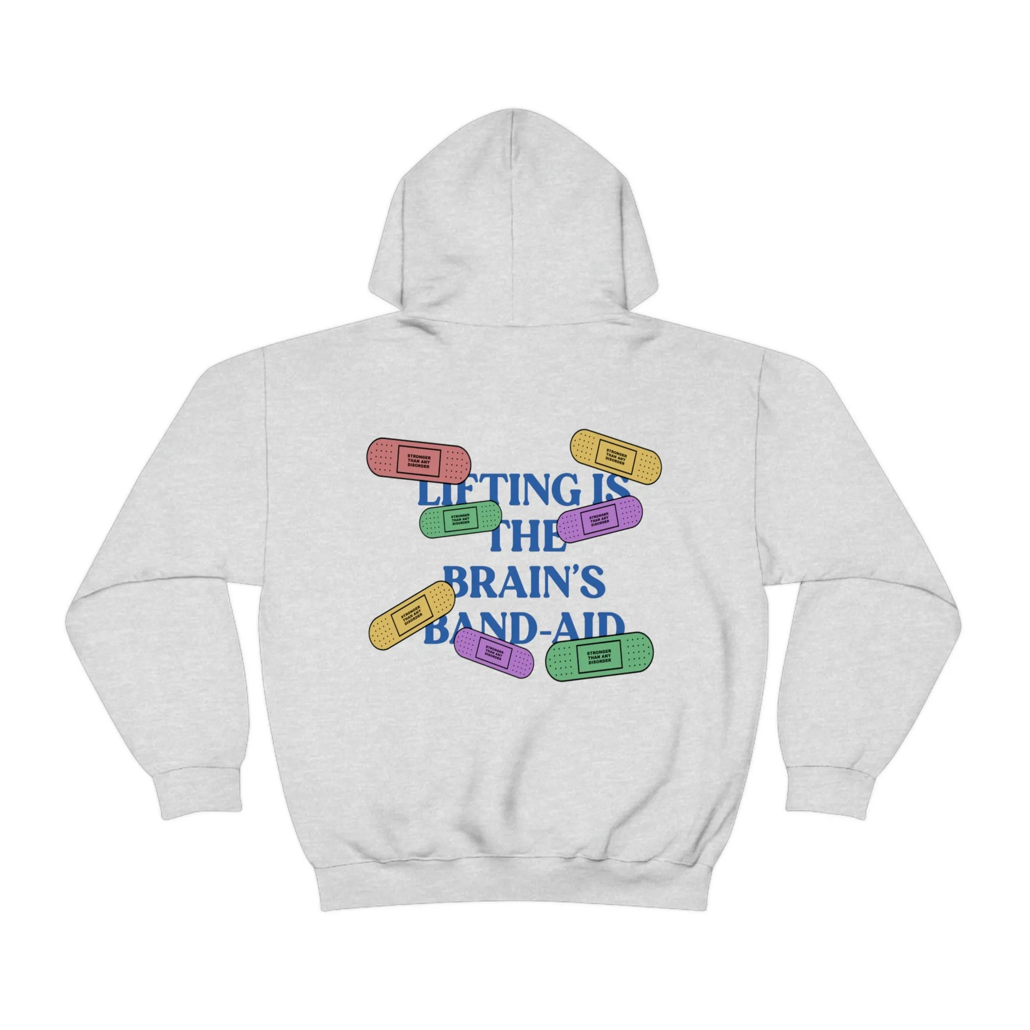 LIFTING IS THE BRAIN’S BAND-AID - HOODIE